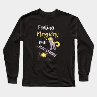 Feeling Magical but also Stabby Long Sleeve T-Shirt